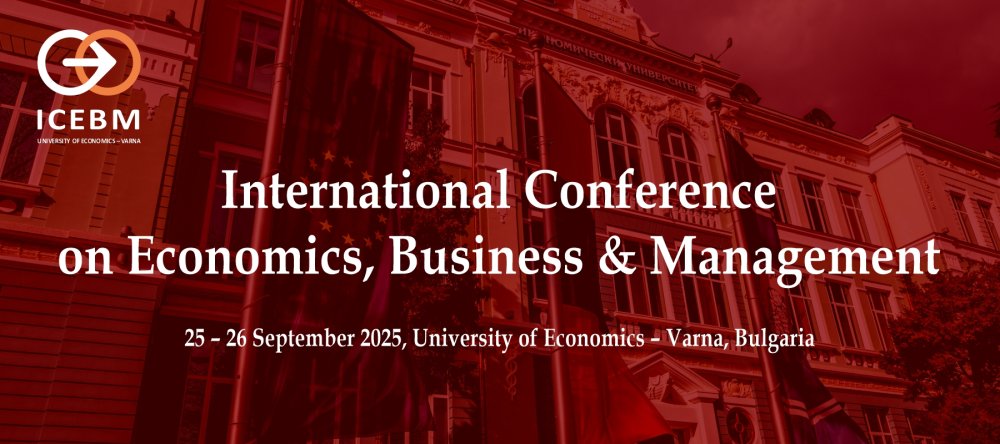 Global Strategies Unveiled: ICEBM 2025 at the University of Economics – Varna Drives Future-...